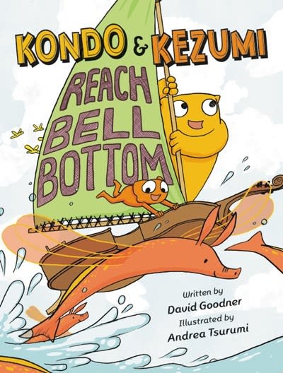 Little, Brown Books for Young Readers Kondo & Kezumi #2 Reach Bell Bottom