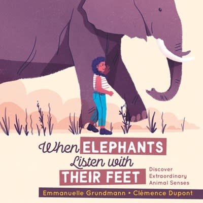 Pajama Press When Elephants Listen With Their Feet