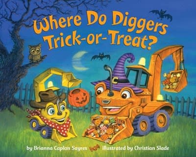 Random House Books for Young Readers Where Do Diggers Trick-or-Treat?