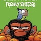 Grumpy Monkey: Freshly Squeezed