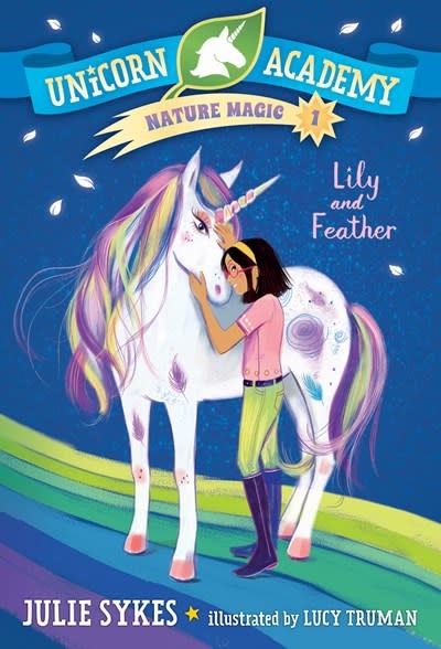 Random House Books for Young Readers Unicorn Academy Nature Magic #1 Lily and Feather