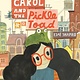 Tundra Books Carol and the Pickle-Toad