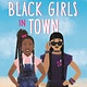 Little, Brown Books for Young Readers The Only Black Girls in Town