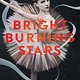 Algonquin Young Readers Bright Burning Stars