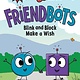 HarperAlley Friendbots: Blink and Block Make a Wish (I Can Read!, Lvl 2)