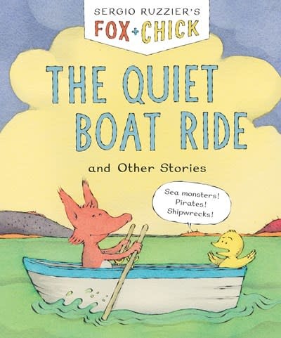 Chronicle Books Fox & Chick: The Quiet Boat Ride and Other Stories