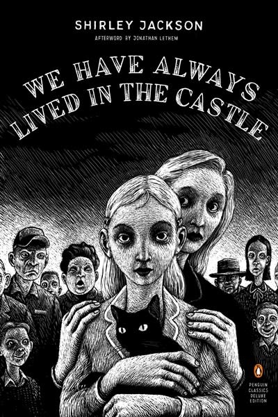 Penguin Classics We Have Always Lived in the Castle: (Penguin Classics Deluxe Edition) (Deluxe) (Penguin Classics Deluxe Edition)