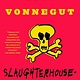 Dial Press Trade Paperback Slaughterhouse-Five: A novel