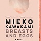 Europa Editions Breasts and Eggs: A novel