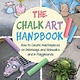 Skyhorse The Chalk Art Handbook