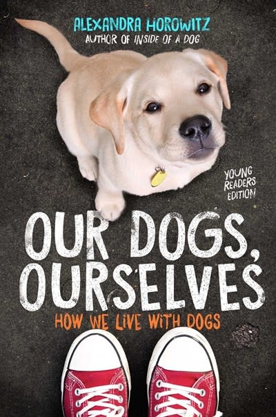 Simon & Schuster Books for Young Readers Our Dogs, Ourselves -- Young Readers Edition