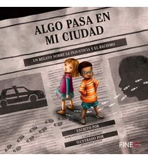 Algo pasa en mi ciudad : Un relato sobre la injusticia y el racismo