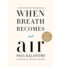 When Breath Becomes Air: A memoir