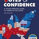 Votes of Confidence: A Young Person's Guide to American Elections (2nd Edition)