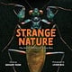 Abrams Books for Young Readers Strange Nature