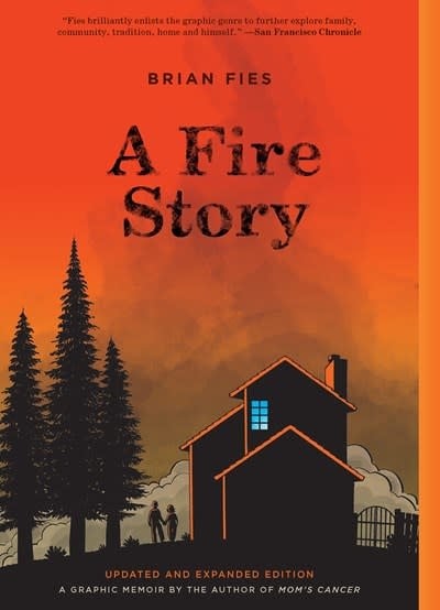 Abrams ComicArts A Fire Story: A Nonfiction Graphic Novel (Updated and Expanded Edition)