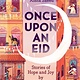Amulet Paperbacks Once Upon an Eid: Stories of Hope & Joy