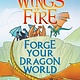 Graphix Forge Your Dragon World: Wings of Fire Creative Guide