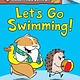 Scholastic Inc. Hello, Hedgehog!: Let's Go Swimming! (An Acorn Book)