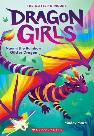 Scholastic Paperbacks Dragon Girls #3 Naomi the Rainbow Glitter Dragon