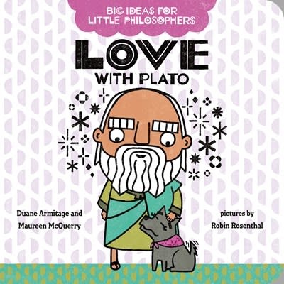 G.P. Putnam's Sons Books for Young Readers Big Ideas for Little Philosophers: Love with Plato