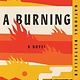 Vintage A Burning: A novel