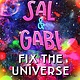 Rick Riordan Presents Sal and Gabi Fix the Universe (A Sal and Gabi Novel, Book 2)