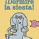 Hyperion Books for Children ¡Dormire la siesta! (An Elephant and Piggie Book, Spanish Edition)