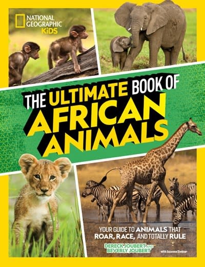 National Geographic Kids The Ultimate Book of African Animals