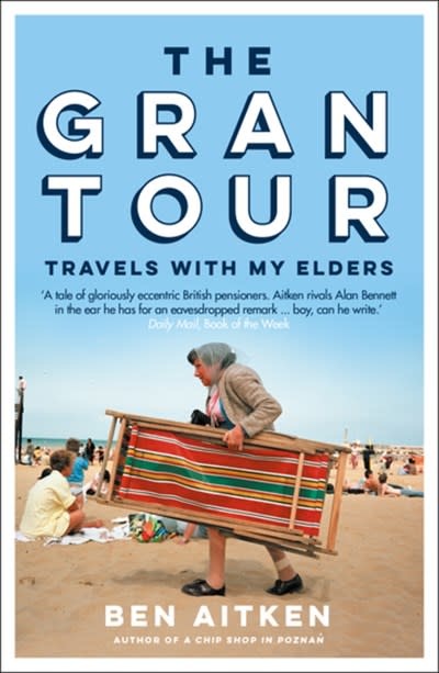 Icon Books The Gran Tour: Travels with My Elders