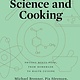 Science and Cooking: Physics Meets Food, from Homemade to Haute Cuisine