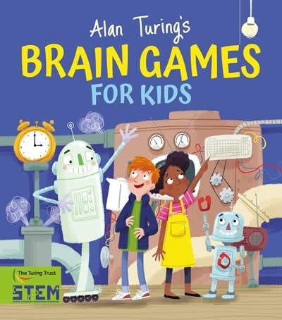 Arcturus Alan Turing's Brain Games for Kids