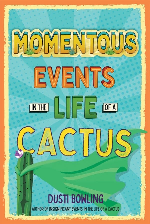 Sterling Children's Books Momentous Events in the Life of a Cactus