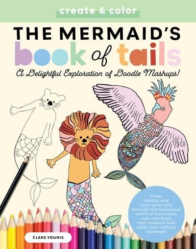Create & Color: The Mermaid's Book of Tails