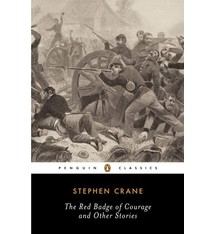 Penguin Classics The Red Badge of Courage and Other Stories (Penguin Classics)