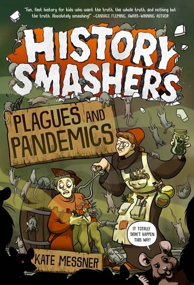 Random House Books for Young Readers History Smashers: Plagues and Pandemics