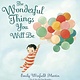 Random House Books for Young Readers The Wonderful Things You Will Be