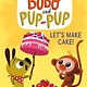 Random House Books for Young Readers Let's Make Cake! (Bobo and Pup-Pup)