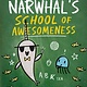 Tundra Books Narwhal and Jelly 06 Narwhal's School of Awesomeness