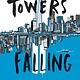 Little, Brown Books for Young Readers Towers Falling