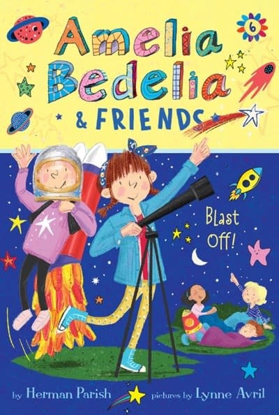 Greenwillow Books Amelia Bedelia & Friends #6: Amelia Bedelia & Friends Blast Off!