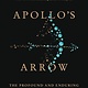 Little, Brown Spark Apollo's Arrow: The Profound & Enduring Impact of Coronavirus on the Way We Live