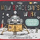 Lonely Planet Lonely Planet Kids' How Things Work: How Spaceships Work (Lift-the-flap)