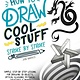 Alpha How to Draw Cool Stuff Stroke-by-Stroke