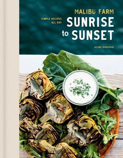 Clarkson Potter Malibu Farm Sunrise to Sunset: Simple Recipes All Day: A Cookbook