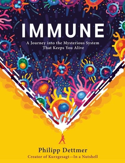 Random House Immune: A Journey into the Mysterious System That Keeps You Alive