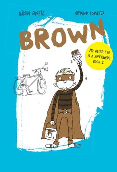 Enchanted Lion Books My Alter Ego Is A Superhero: Brown