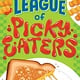 Clarion Books The League of Picky Eaters