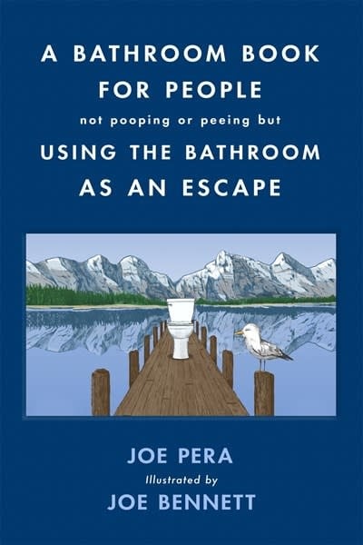 Forge Books A Bathroom Book for People Not Pooping or Peeing but Using the Bathroom as an Escape