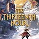 Simon & Schuster Books for Young Readers The Thirteenth Hour